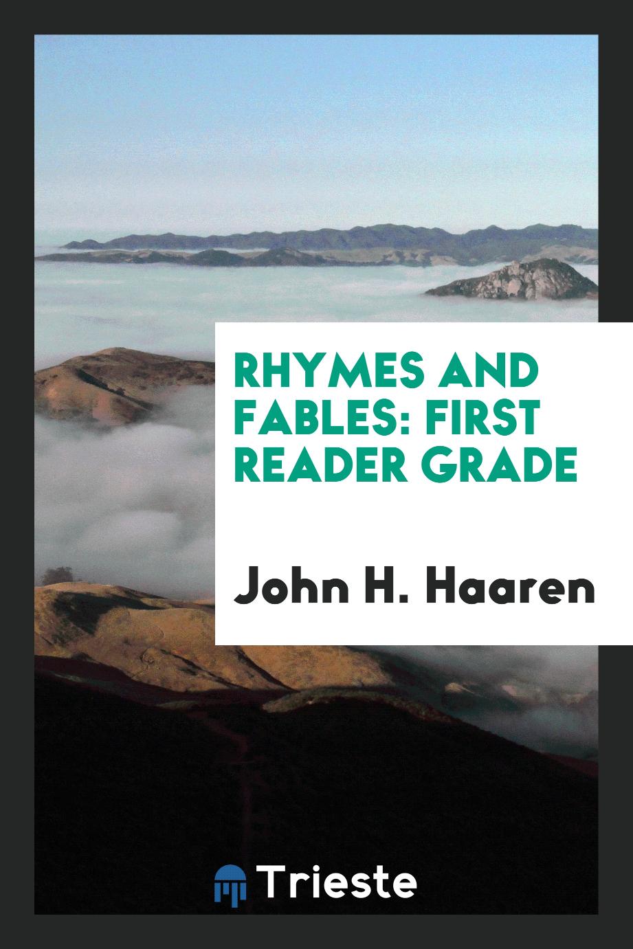 Rhymes and Fables: First Reader Grade