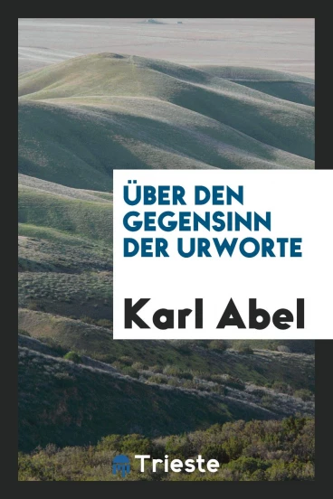Über den Gegensinn der Urworte