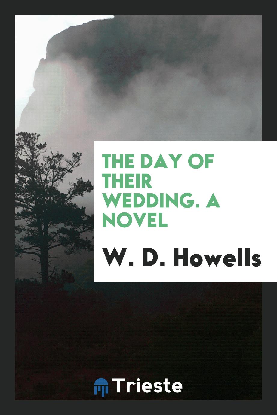 The Day of Their Wedding. A Novel