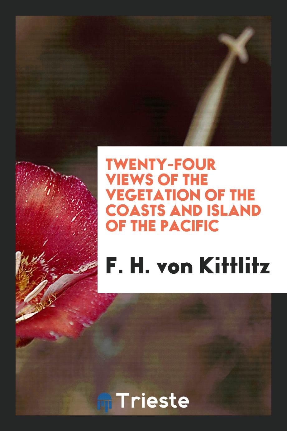 Twenty-Four Views of the Vegetation of the Coasts and Island of the Pacific