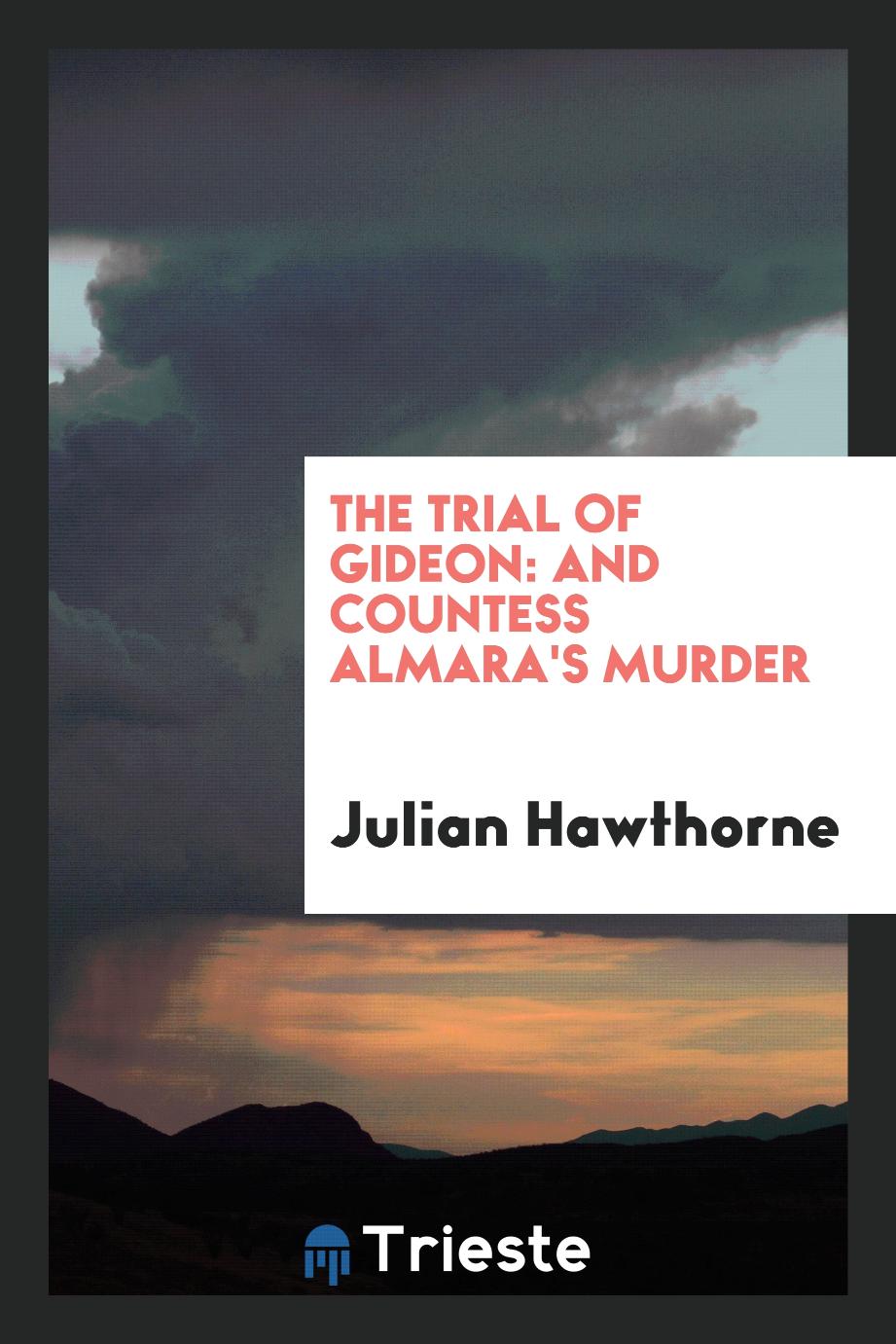 The Trial of Gideon: And Countess Almara's Murder