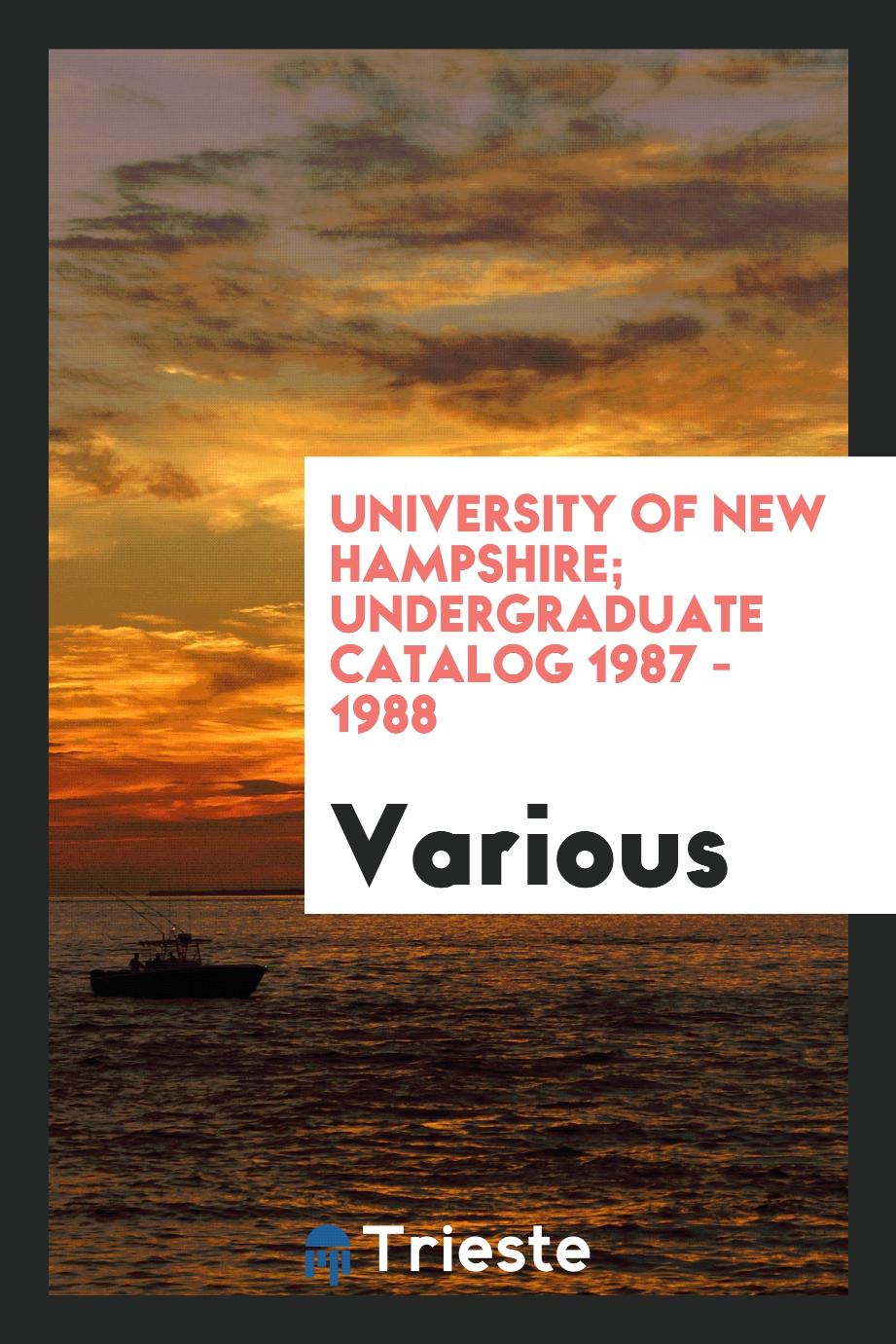 University of New Hampshire; Undergraduate catalog 1987 - 1988