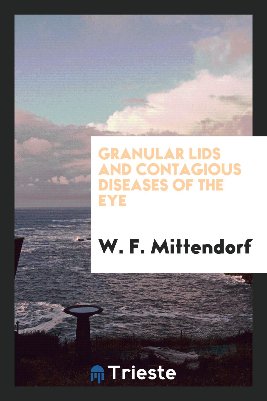 Granular Lids and Contagious Diseases of the Eye