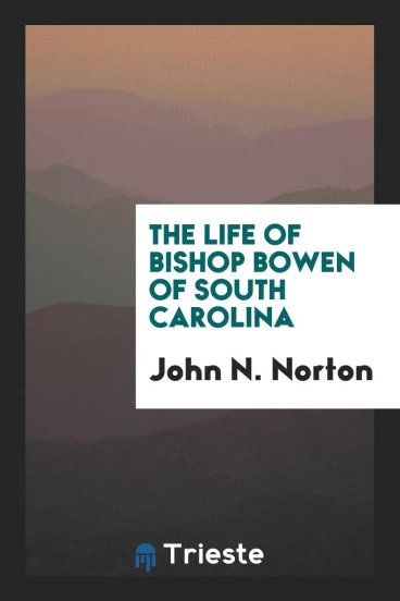 The Life of Bishop Bowen of South Carolina
