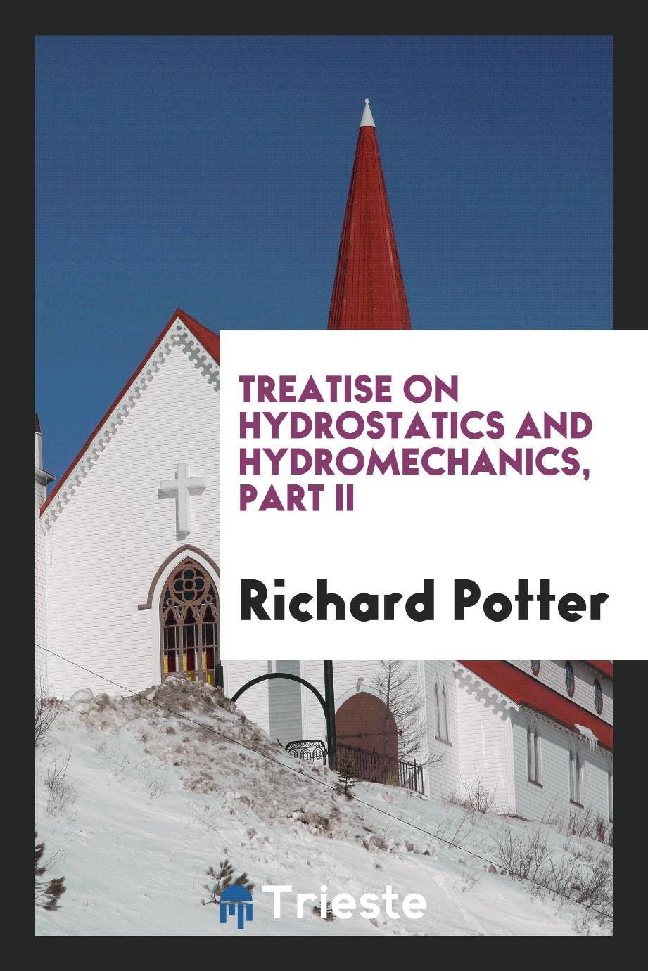 Treatise on hydrostatics and hydromechanics, part II
