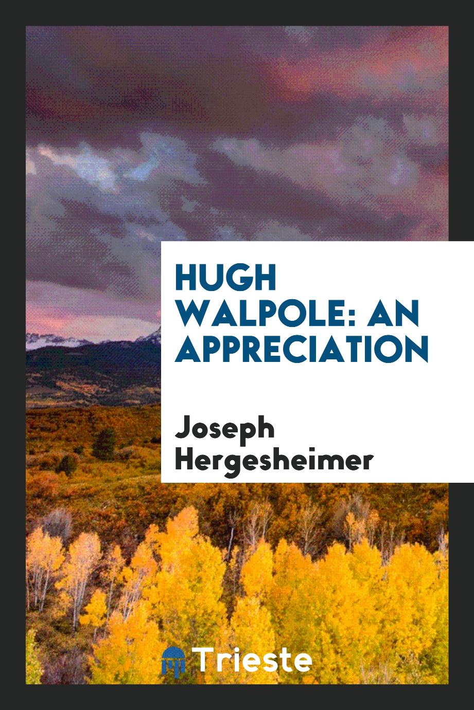 Hugh Walpole: an appreciation