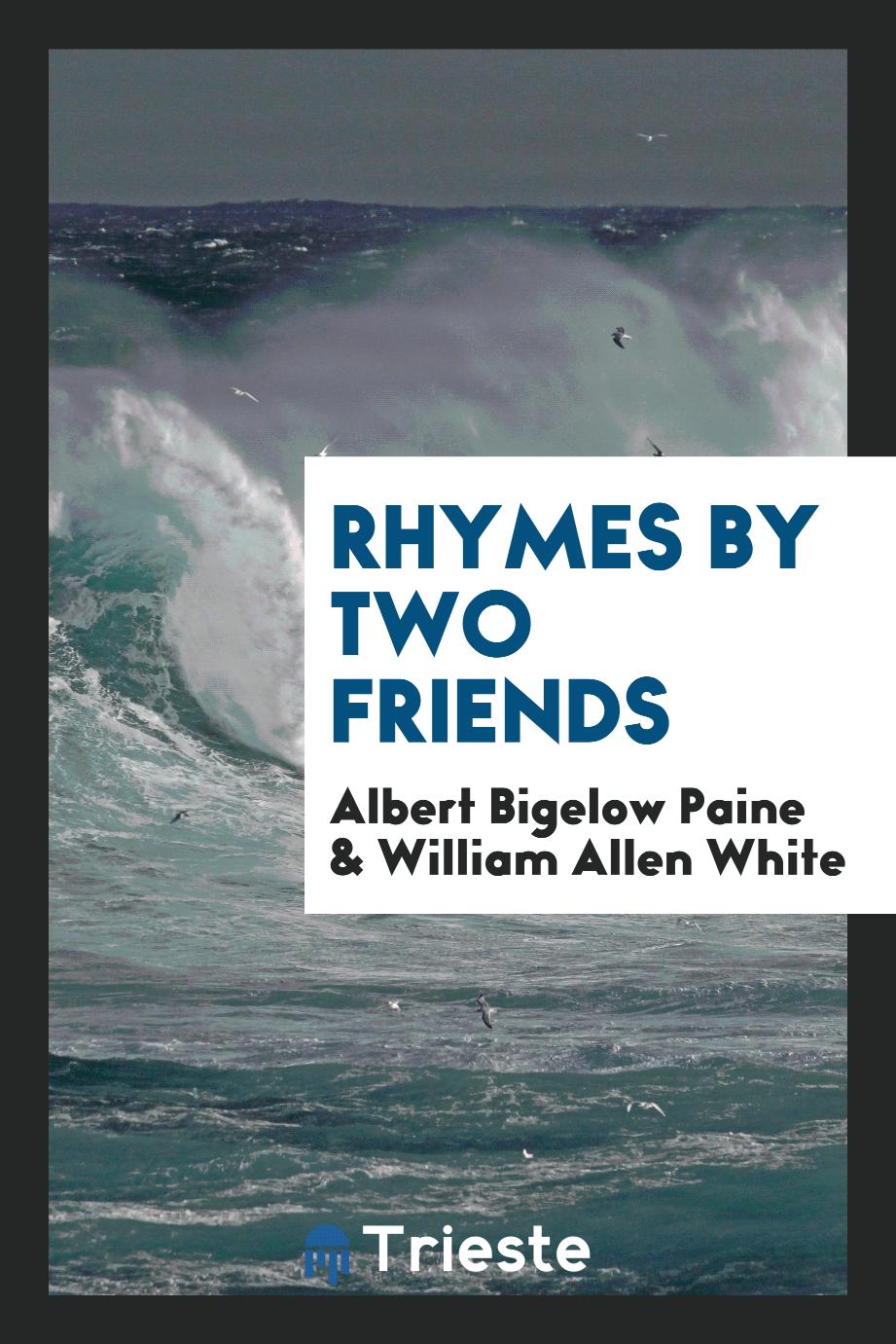 Rhymes by two friends