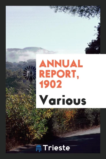 Annual Report, 1902