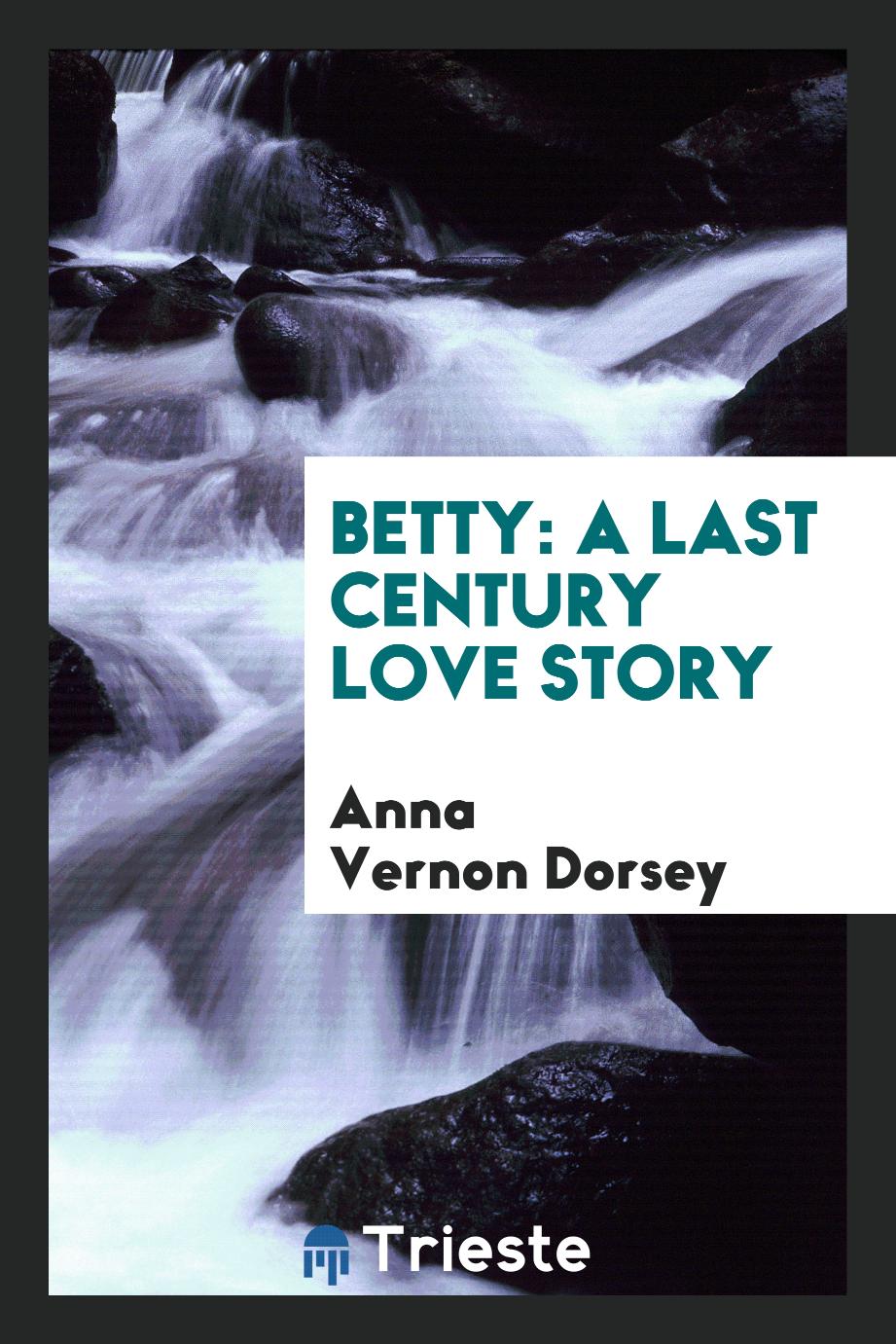 Betty: A Last Century Love Story