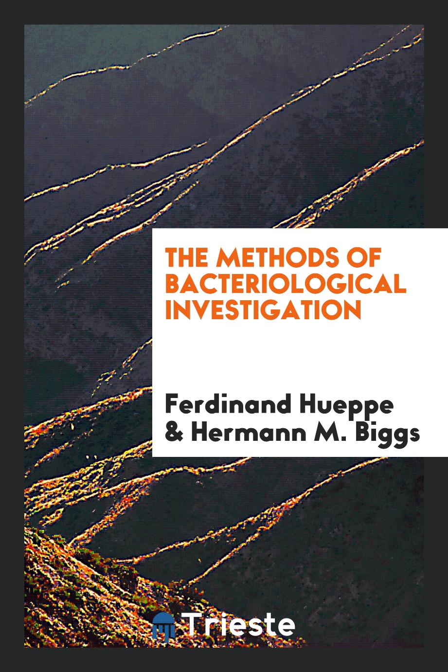 The Methods of Bacteriological Investigation