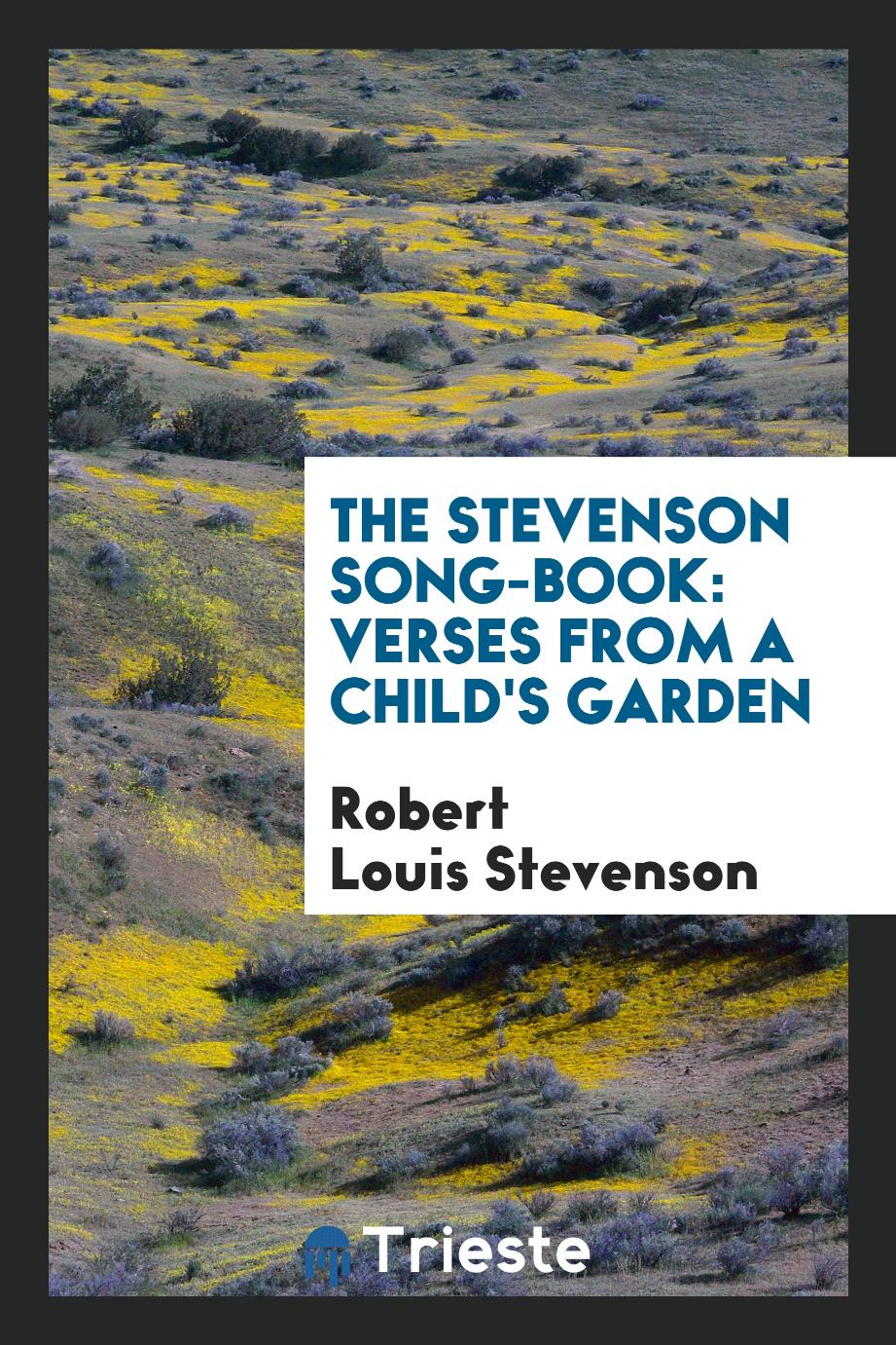 The Stevenson Song-Book: Verses from a Child's Garden