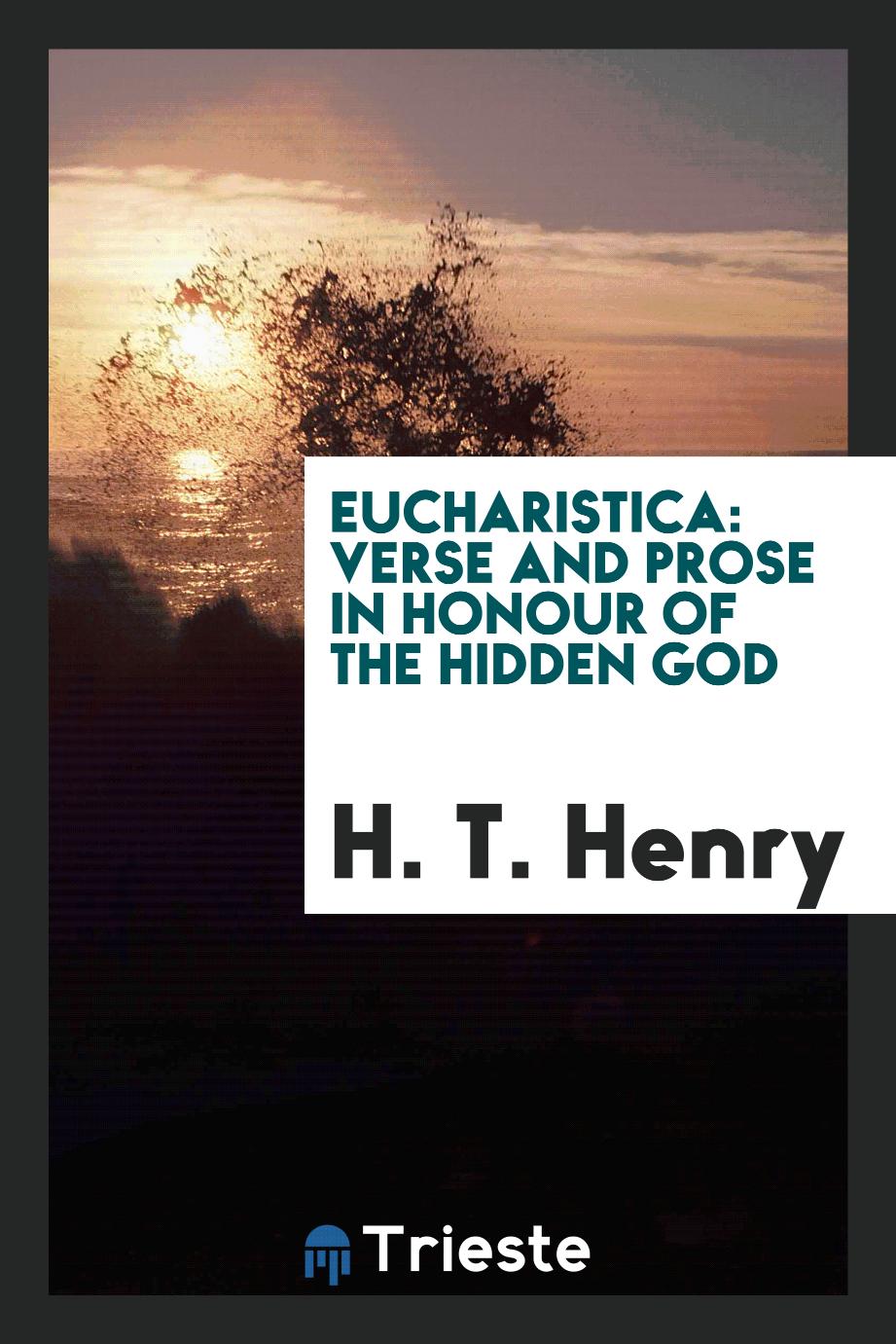 Eucharistica: verse and prose in honour of the Hidden God