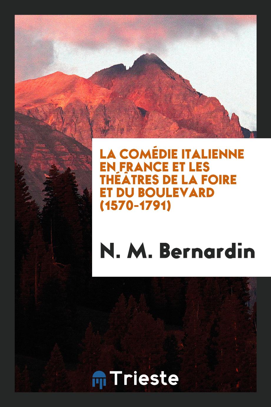 La comédie italienne en France et les théâtres de la foire et du boulevard (1570-1791)