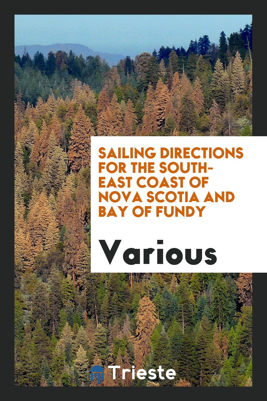 Sailing Directions for the South-East Coast of Nova Scotia and Bay of Fundy