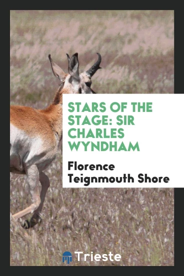 Stars of the Stage: Sir Charles Wyndham