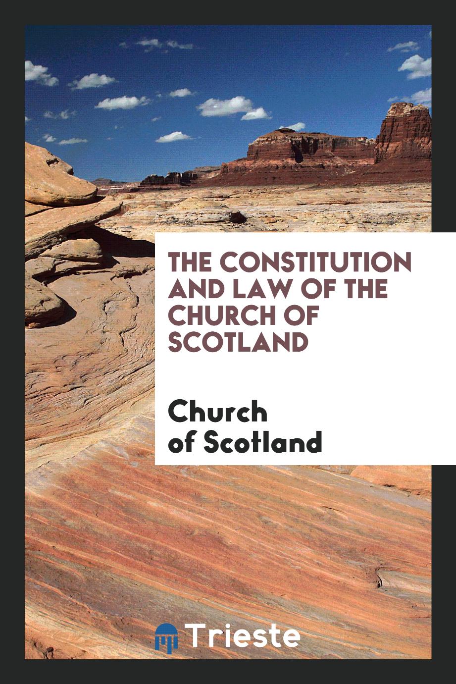 The Constitution and Law of the Church of Scotland