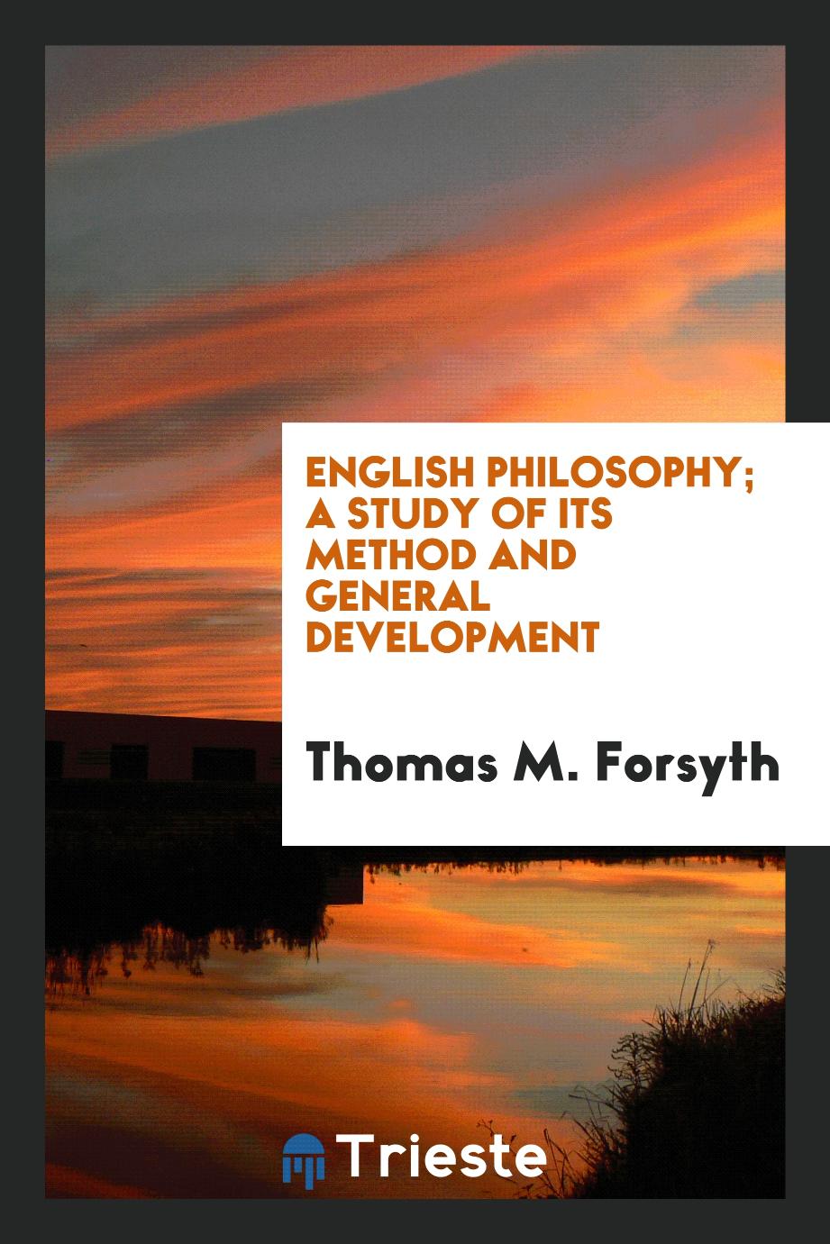 English philosophy; a study of its method and general development