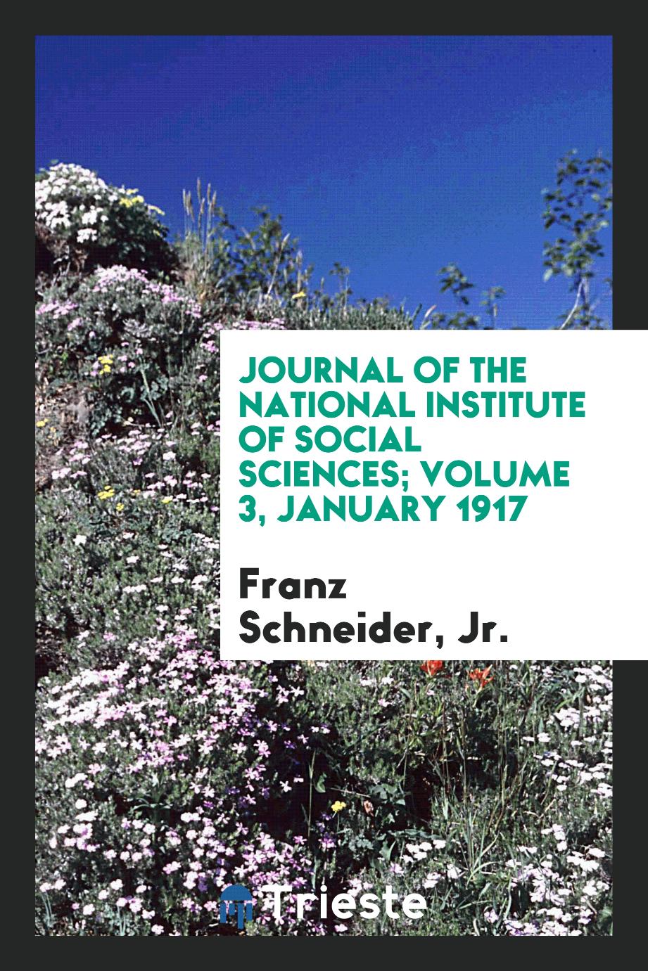Journal of the National Institute of Social Sciences; Volume 3, January 1917