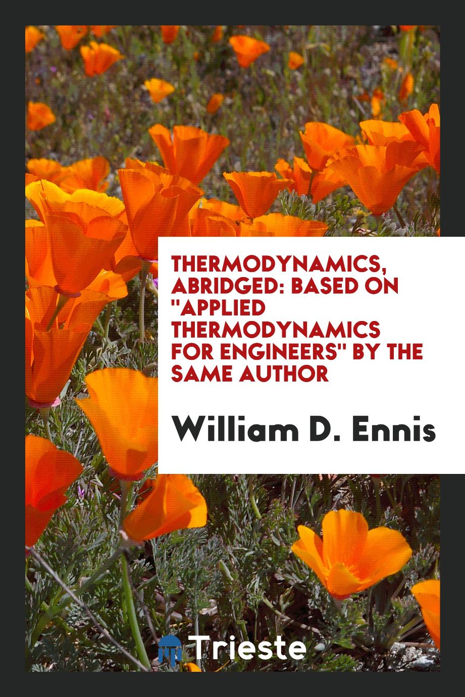 Thermodynamics, Abridged: Based On "Applied Thermodynamics for Engineers" by the Same Author