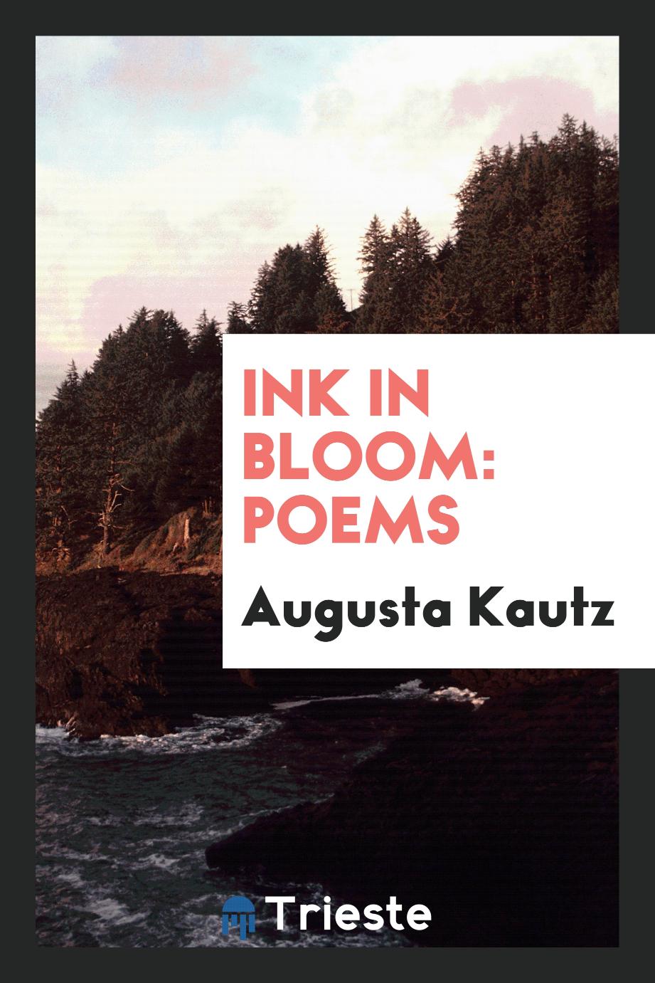 Ink in Bloom: Poems