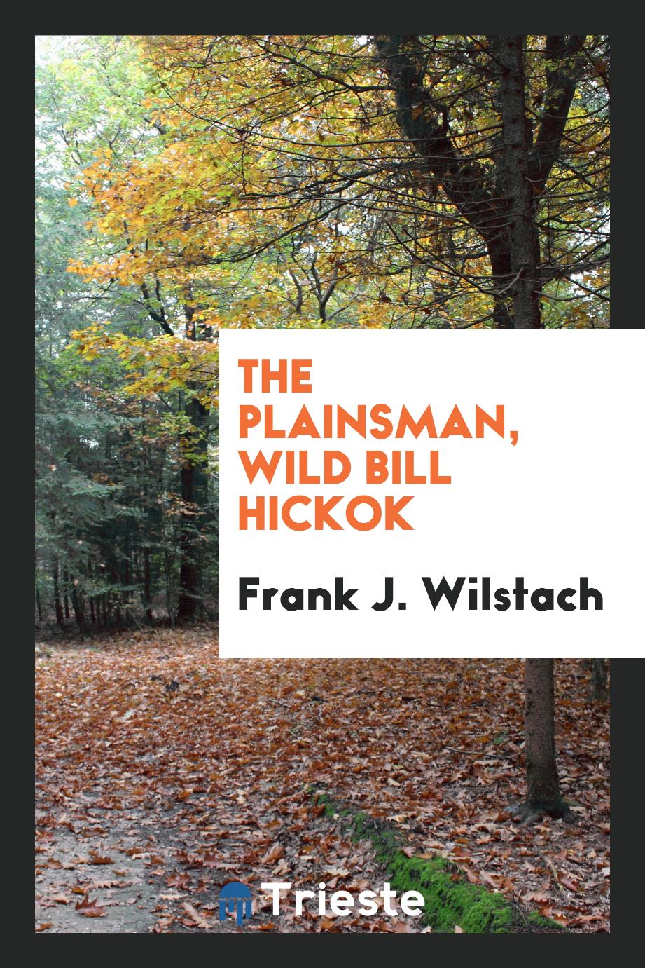 The Plainsman, Wild Bill Hickok
