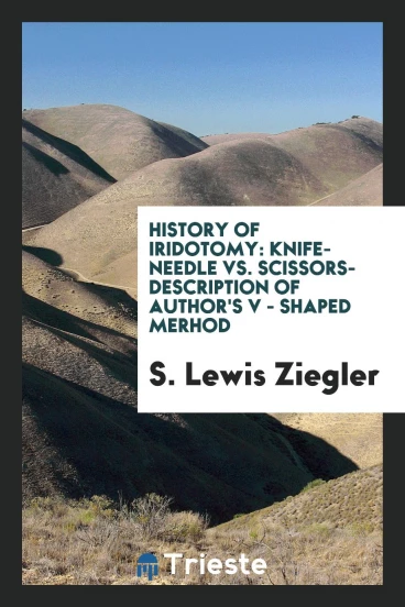 History of iridotomy: Knife-needle Vs. Scissors-description of Author's V - Shaped Merhod
