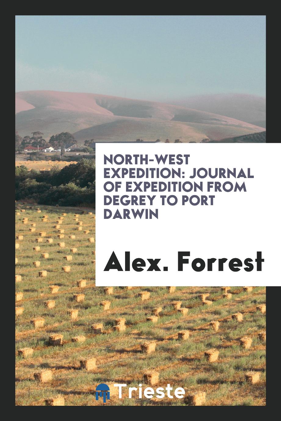 North-West Expedition: Journal of Expedition from DeGrey to Port Darwin