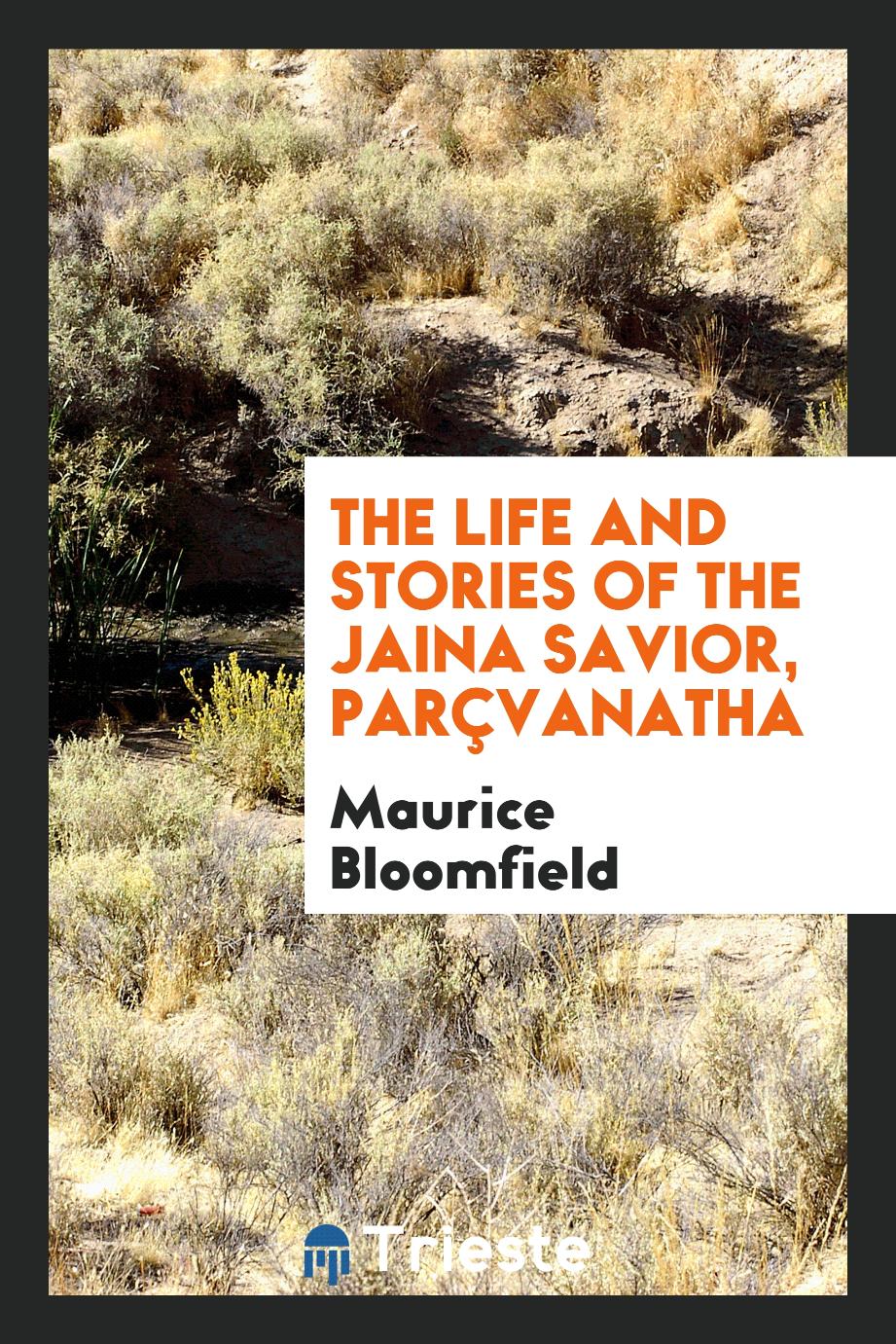 The life and stories of the Jaina savior, Parçvanatha