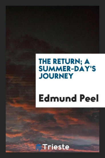 The return; A summer-day's journey