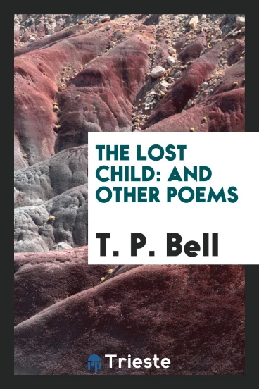 The Lost Child: And Other Poems