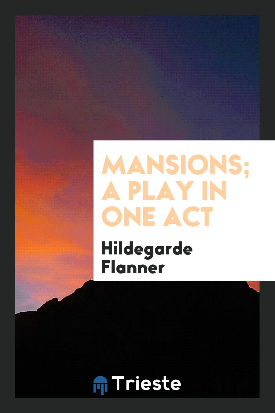 Mansions; a play in one act