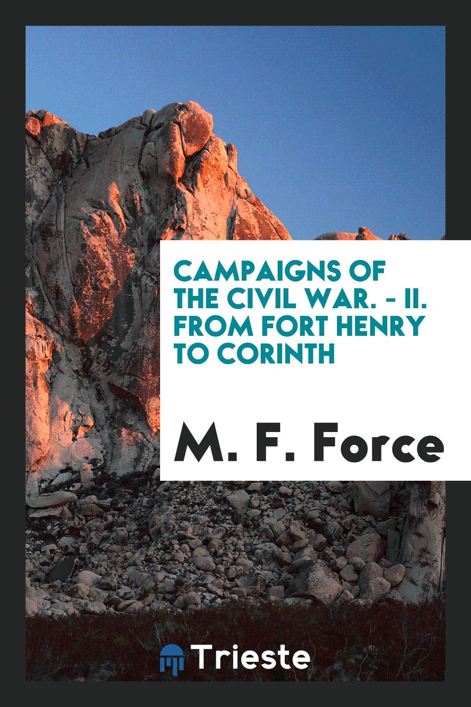 Campaigns of the Civil War. - II. From Fort Henry to Corinth