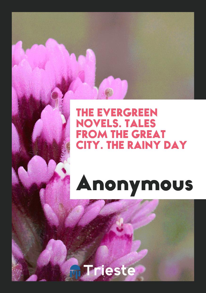 The Evergreen Novels. Tales from the Great City. The Rainy Day