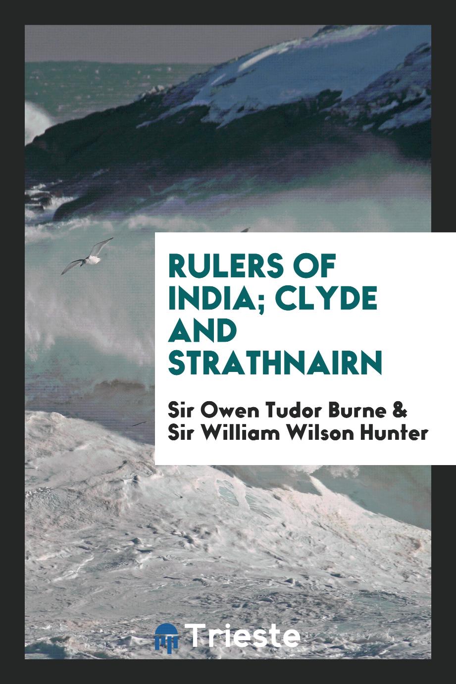 Rulers of India; Clyde and Strathnairn