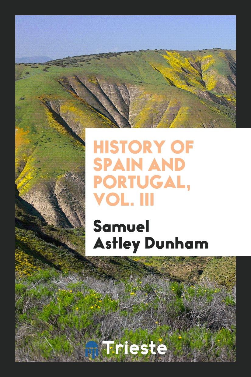 History of Spain and Portugal, Vol. III