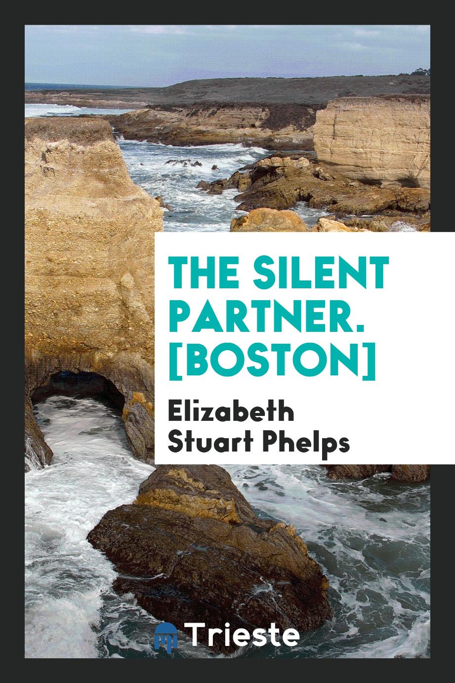 The Silent Partner. [Boston]