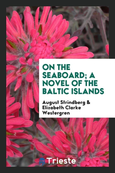 On the Seaboard; A Novel of the Baltic Islands