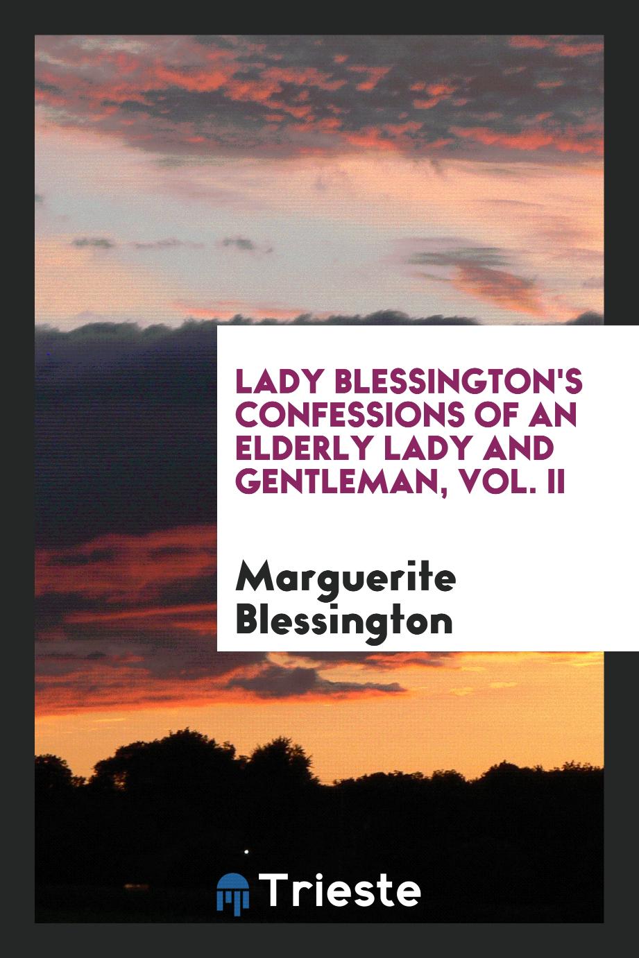 Lady Blessington's Confessions of an elderly lady and gentleman, Vol. II