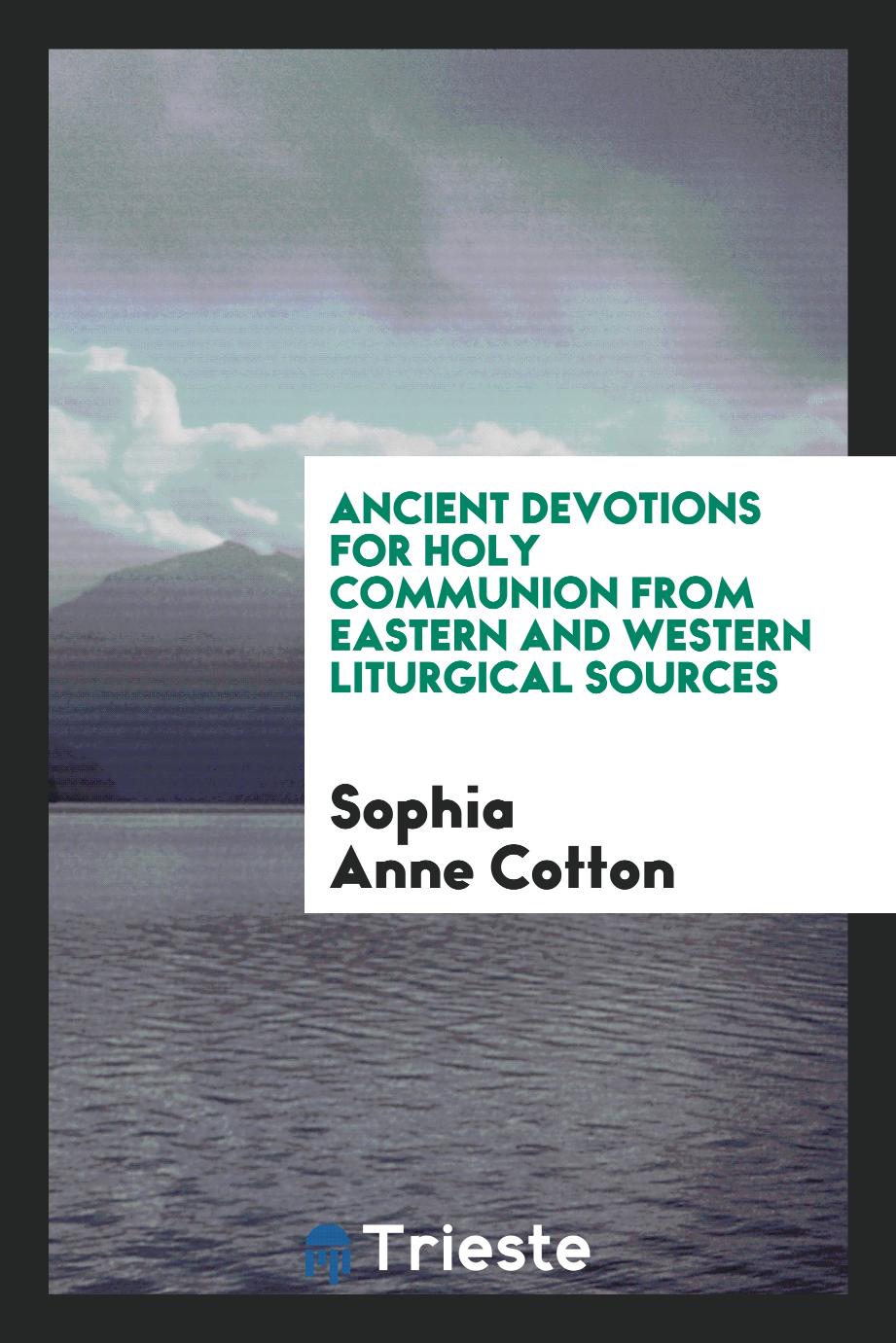 Ancient devotions for Holy Communion from Eastern and Western liturgical sources