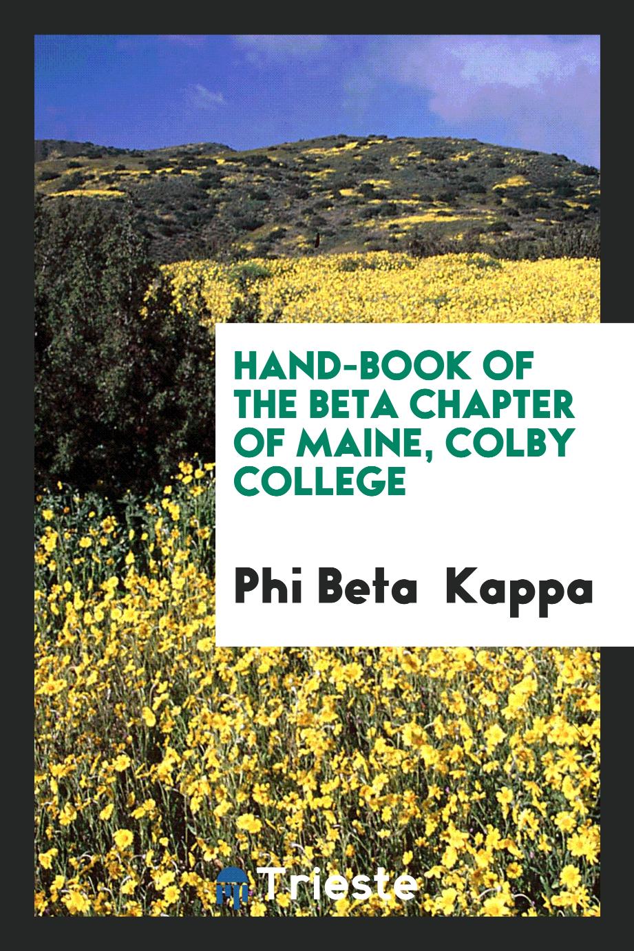 Hand-book of the Beta Chapter of Maine, Colby College