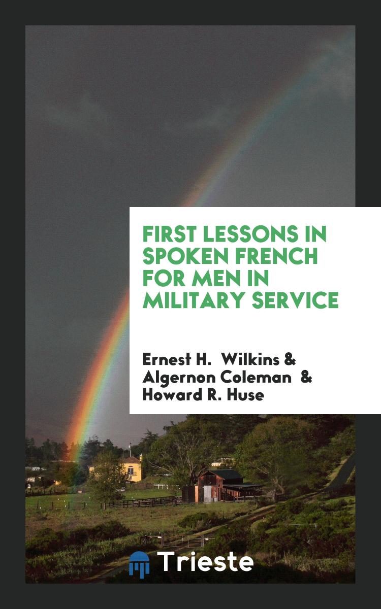 First Lessons in Spoken French for Men in Military Service