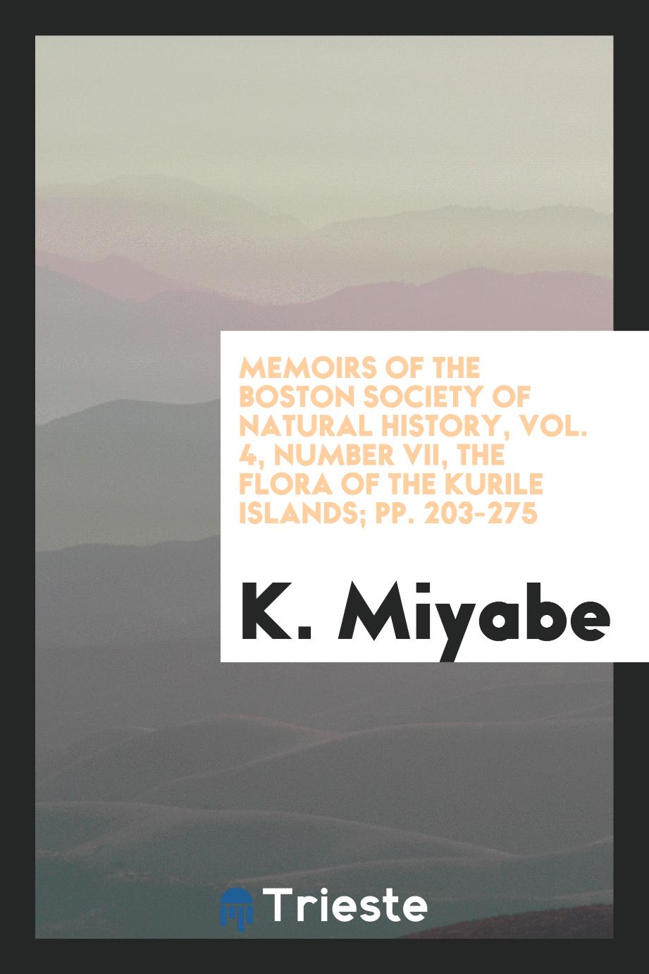 Memoirs of the Boston Society of natural history, Vol. 4, Number VII, The flora of the Kurile Islands; pp. 203-275