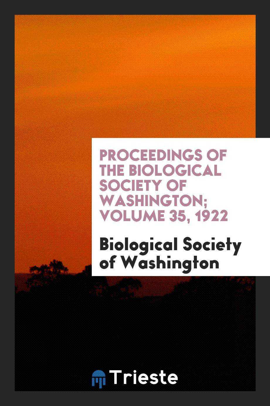Proceedings of the Biological Society of Washington; Volume 35, 1922