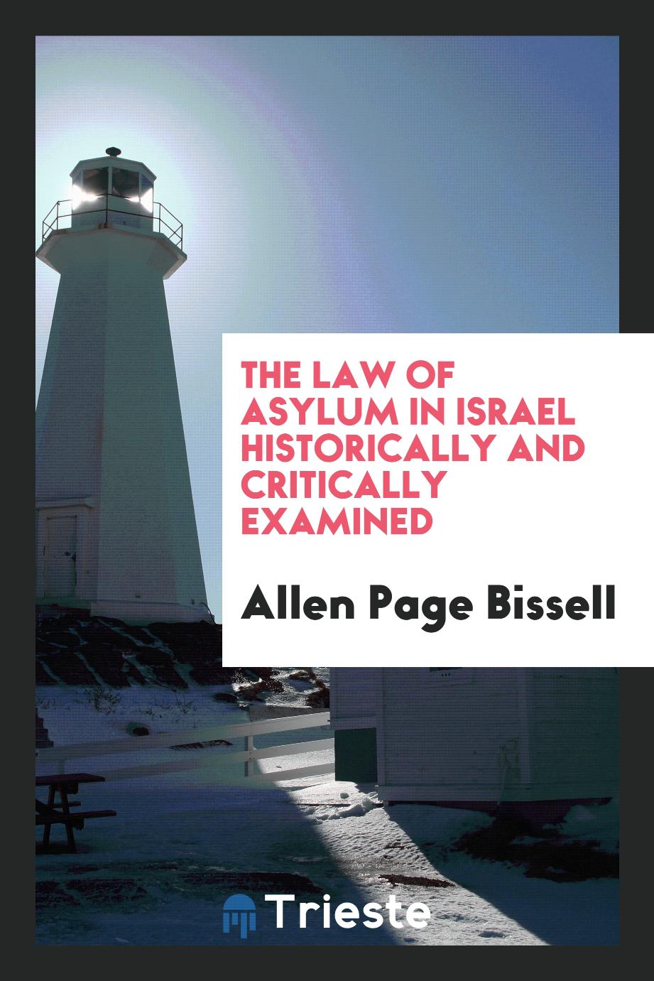 The Law of Asylum in Israel Historically and Critically Examined