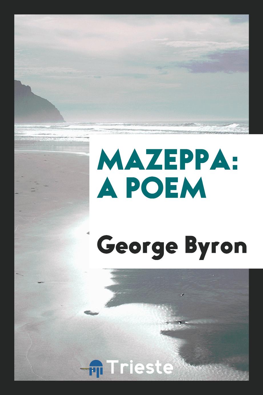 Mazeppa: A Poem
