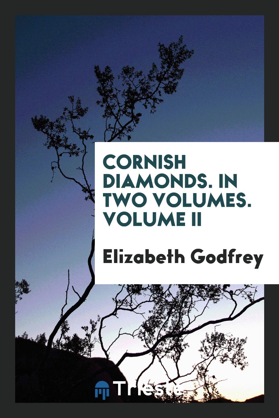 Cornish diamonds. In two volumes. Volume II