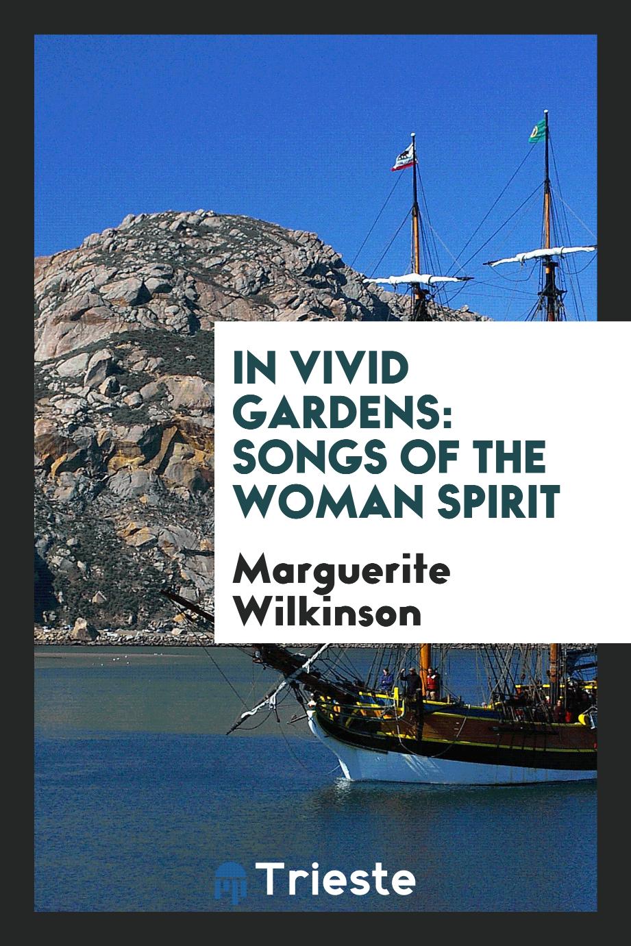 In Vivid Gardens: Songs of the Woman Spirit