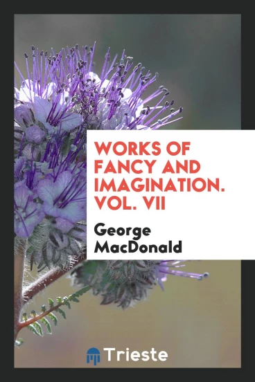 Works of fancy and imagination. Vol. VII