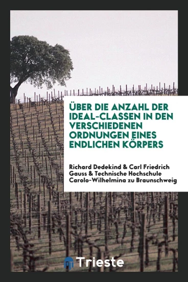 Über die Anzahl der Ideal-Classen in den verschiedenen Ordnungen eines endlichen Körpers