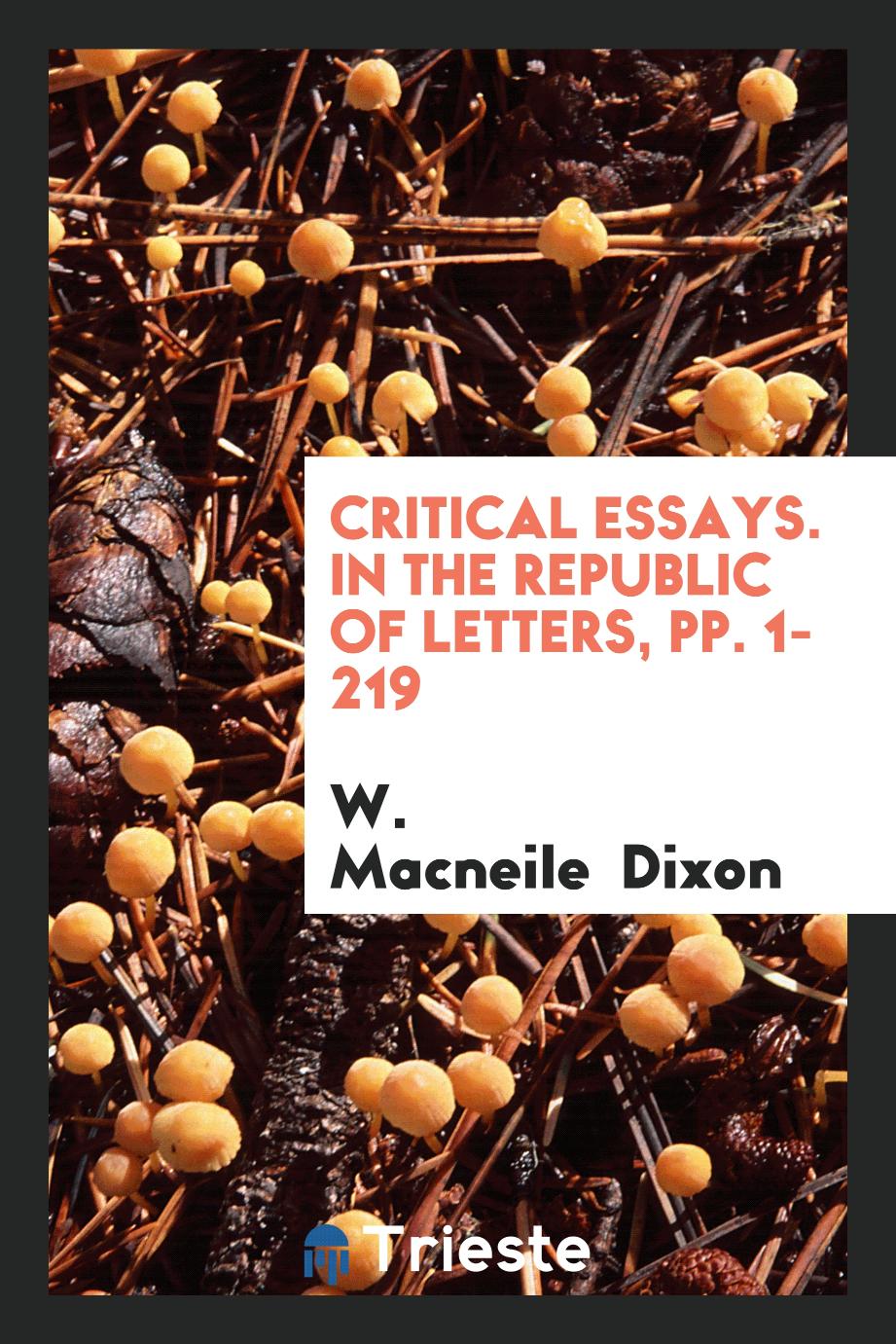 Critical Essays. In the Republic of Letters, pp. 1-219